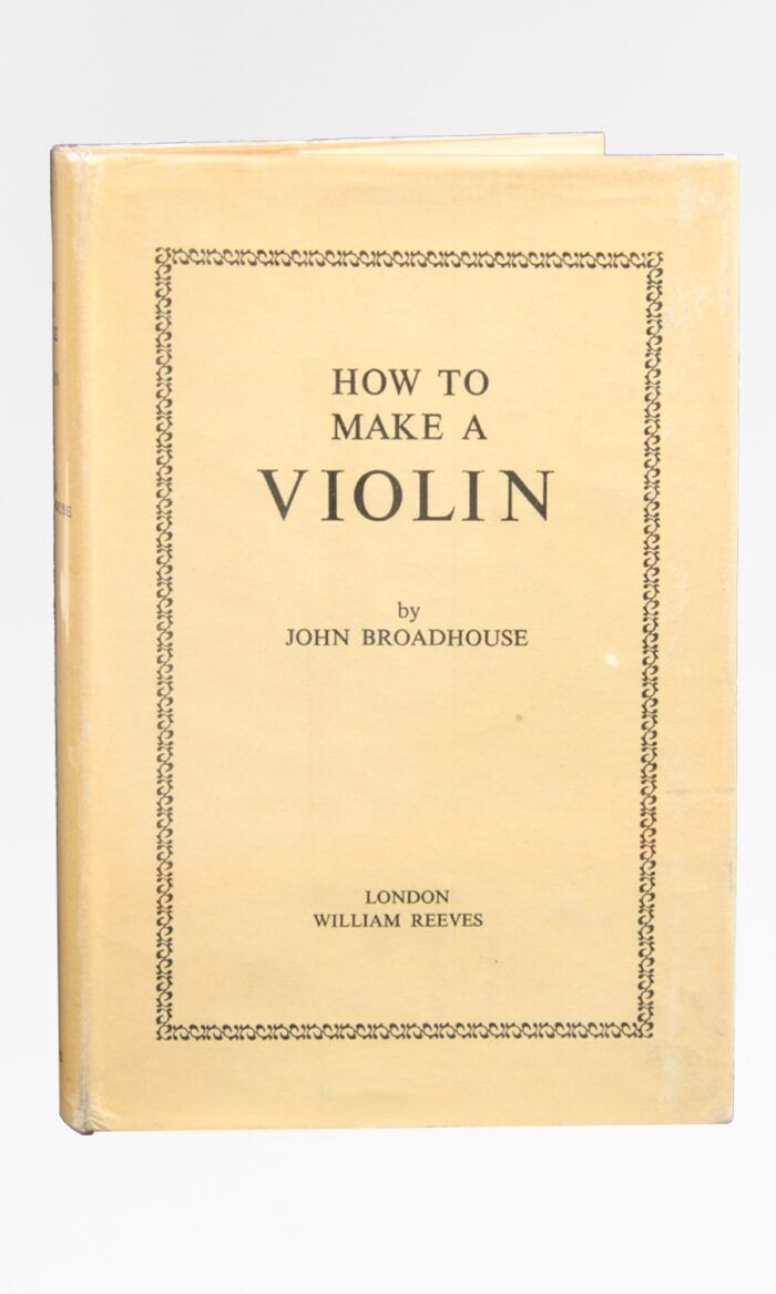 John Broadhouse: The Violin, How to Make It (orange cover)